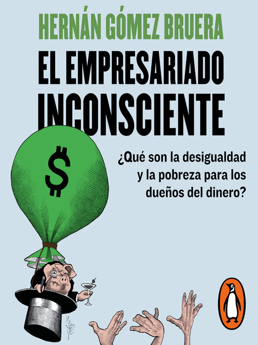 Title details for El empresariado inconsciente by Hernán Gómez Bruera - Available
